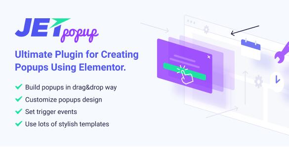 JetPopup v2.0.19 – Elementor的时尚Popup构建器