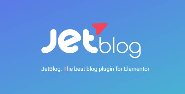 JetBlog v2.4.7 – Elementor的最佳博客插件