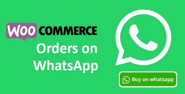 Woocommerce Orders on WhatsApp v1.1.1 – WordPress聊天插件