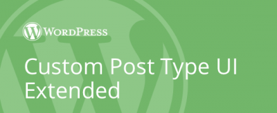 Custom Post Type UI Extended v1.12.1（已汉化） – 自定义帖子类型 UI插件插图