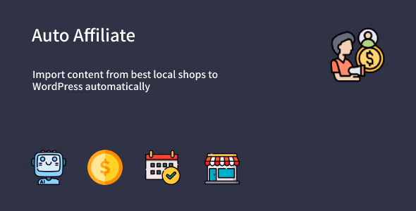 Auto Affiliate v1.0.0 – WordPress 会员内容抓取插件插图
