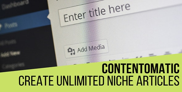 Contentomatic v1.1.3 – WordPress 的“Article Builder”和“Article Forge”帖子生成器插件插图