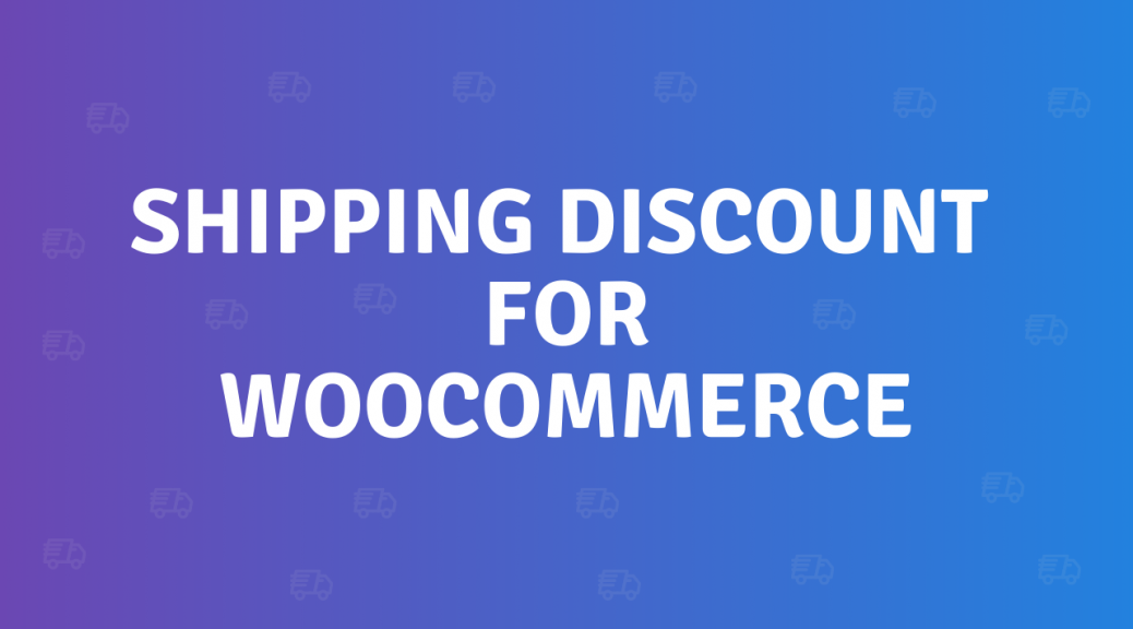 Shipping Discount for WooCommerce v5.4.0