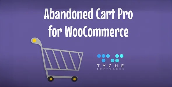 Abandoned Cart Pro for WooCommerce By Tyche Softwares v10.4.0